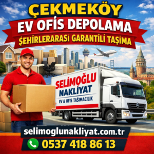 Cekmekoy Ev Ofis Depolama Sehirlerarasi Garantili Tasima selimoglunakliyat.com .tr 05374188613
