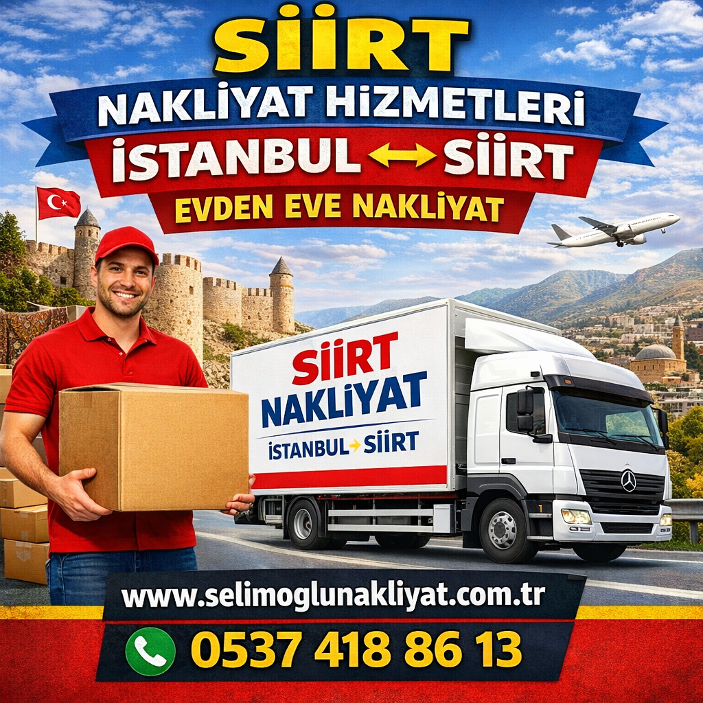 İstanbul Siirt Evden Eve Nakliyat