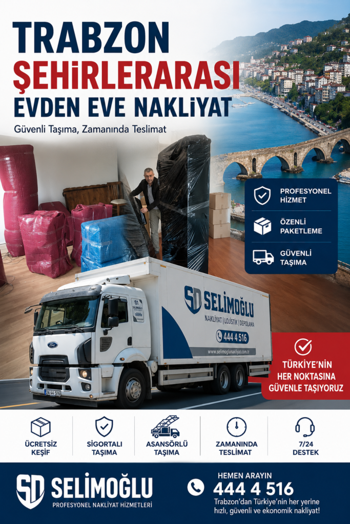 Trabzon Şehirlerarası Evden Eve Nakliyat