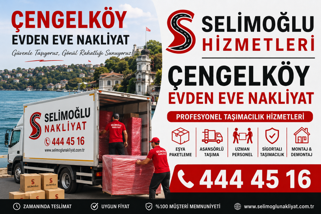 Çengelköy Evden Eve Nakliyat Hizmetimiz