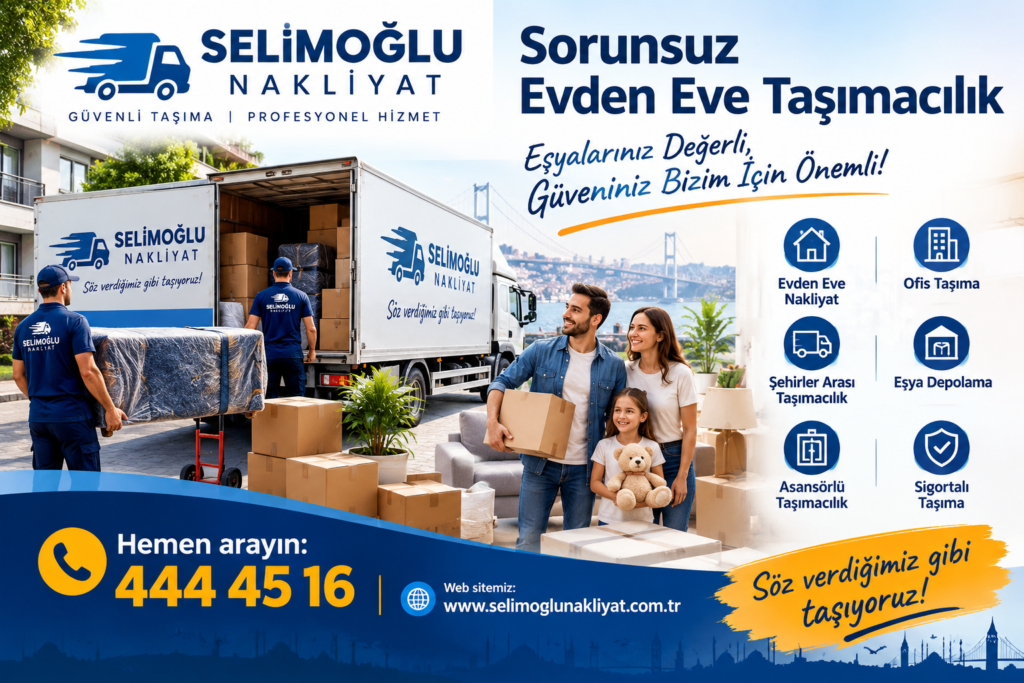 Sorunsuz Evden Eve Taşımacılık